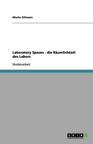 Laboratory Spaces - die Räumlichkeit des Labors