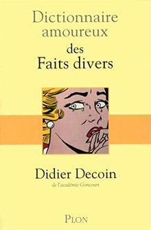 Dictionnaire amoureux des faits divers