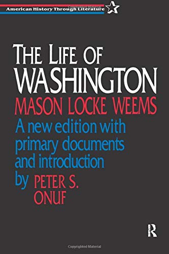 The Life of Washington (American History Through Literature)