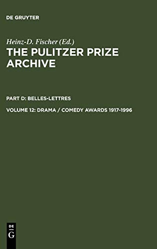 Drama / Comedy Awards 1917-1996 (The Pulitzer Prize Archive. Belles-Lettres)
