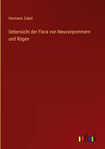 Uebersicht der Flora von Neuvorpommern und Rügen