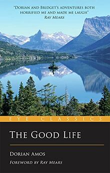 Amos, D: Good Life: Eye Classics Pb: Up the Yukon Without a Paddle