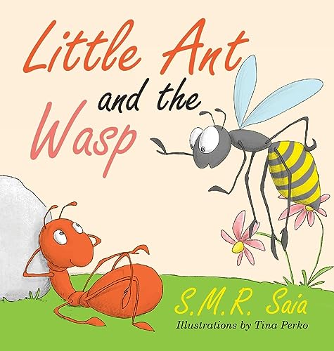Little Ant and the Wasp: Whatever You Do, Do With All Your Might (Little Ant Books, Band 12)