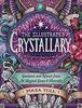 The Illustrated Crystallary: Guidance & Rituals from 36 Magical Gems & Minerals: Guidance and Rituals from 36 Magical Gems & Minerals (Wild Wisdom)