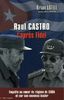 Raul Castro : L'après Fidel
