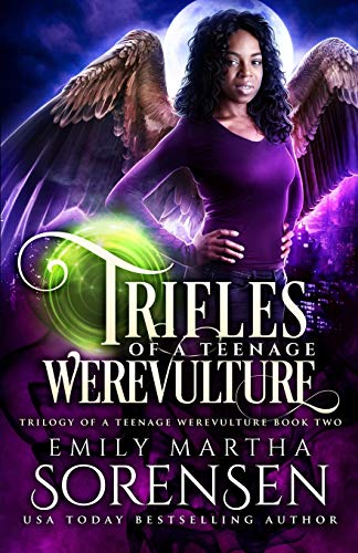 Trifles of a Teenage Werevulture (Trilogy of a Teenage Werevulture, Band 2)