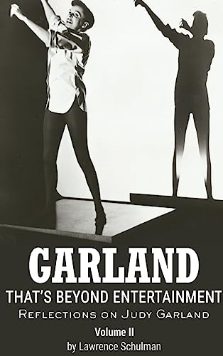 Garland – That’s Beyond Entertainment – Reflections on Judy Garland Volume 2