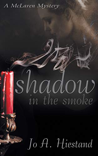 Shadow in the Smoke (The McLaren Mysteries Book 3, Band 3)