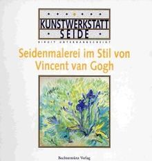 Kunstwerkstatt Seide, Seidenmalerei im Stil von Vincent van Gogh