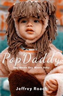 PopDaddy: Boy Meets Boy Meets Baby