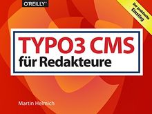 TYPO3 CMS für Redakteure: Der praktische Einstieg