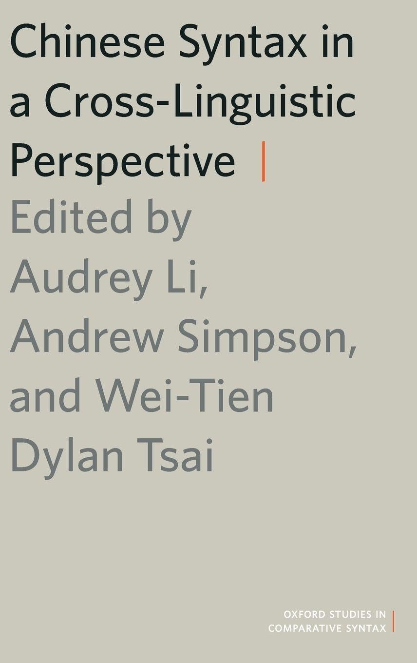 Chinese Syntax in a Cross-Linguistic Perspective (Oxford Studies in Comparative Syntax)