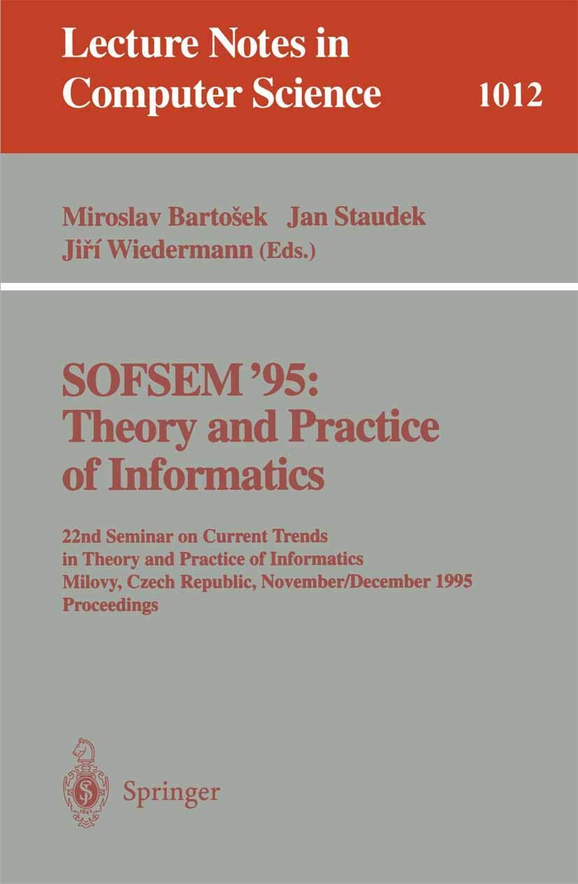 SOFSEM '95: Theory and Practice of Informatics