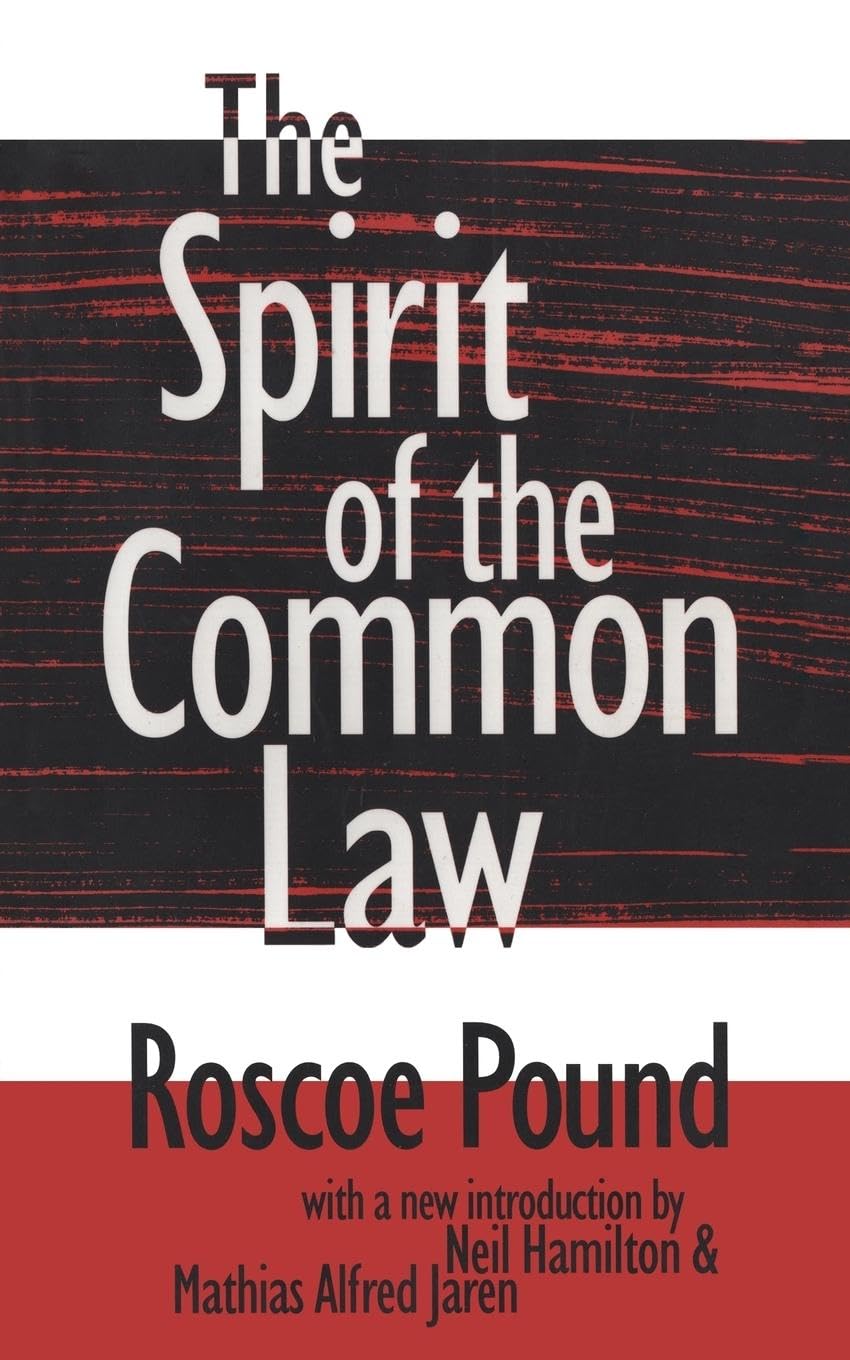 Roscoe Pound The Spirit Of The Common Law