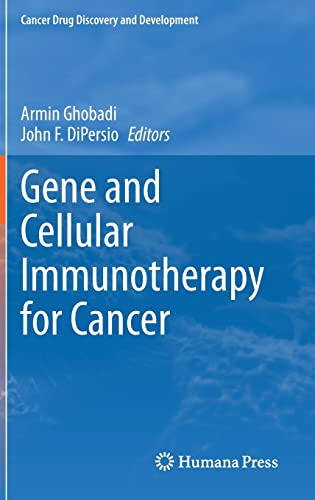 Gene and Cellular Immunotherapy for Cancer (Cancer Drug Discovery and Development)
