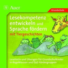 Lesekompetenz entwickeln und Sprache fördern mit Tiergeschichten. CD-ROM für Win XP/ME/98/95