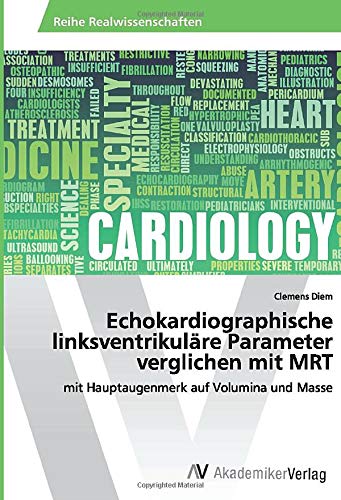 Echokardiographische linksventrikuläre Parameter verglichen mit MRT: mit Hauptaugenmerk auf Volumina und Masse