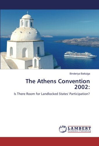 The Athens Convention 2002:: Is There Room for Landlocked States' Participation?