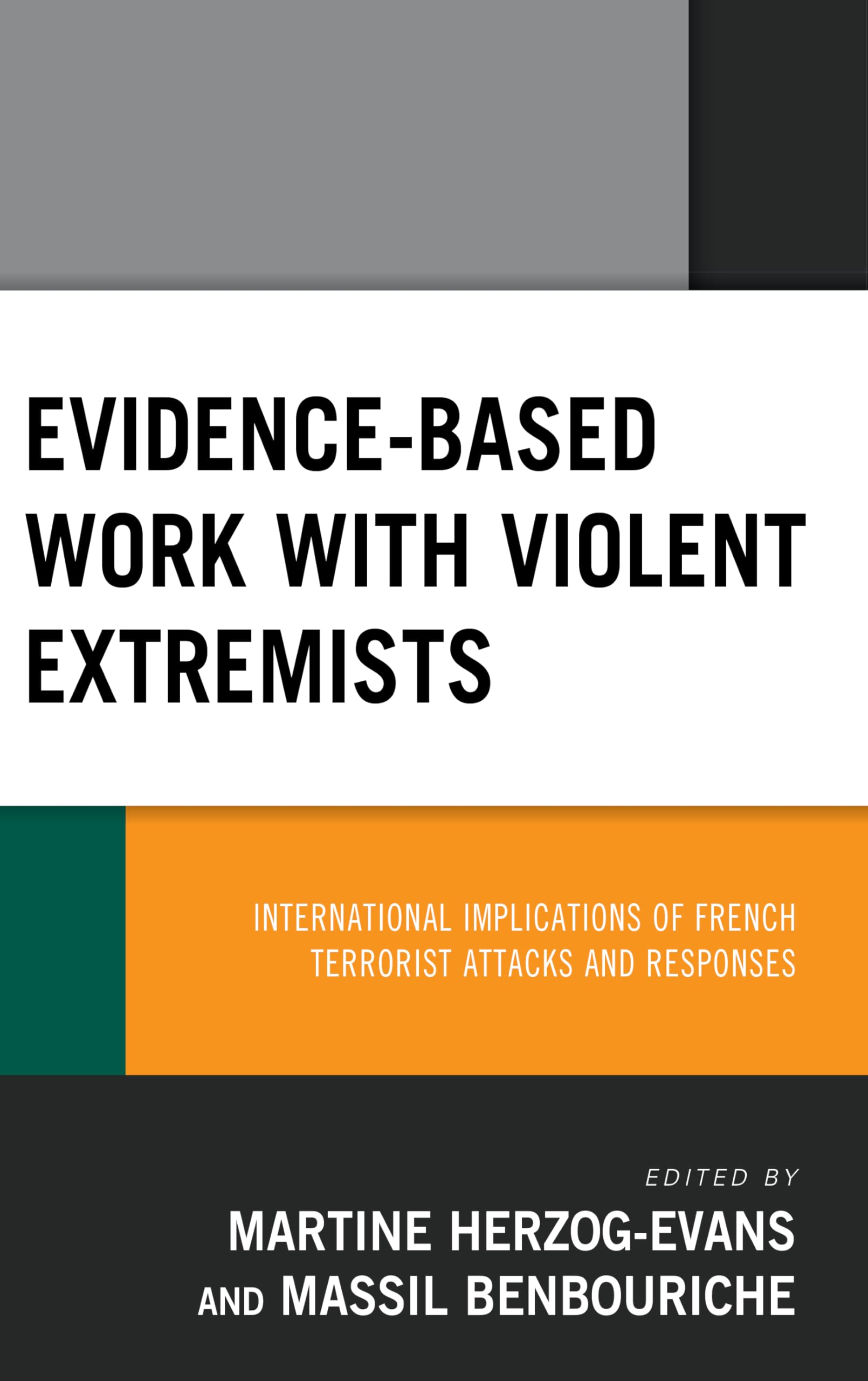 Evidence-Based Work with Violent Extremists: International Implications of French Terrorist Attacks and Responses