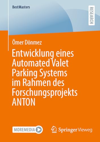 Entwicklung eines Automated Valet Parking Systems im Rahmen des Forschungsprojekts ANTON (BestMasters)