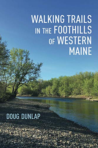 Walking Trails in the Foothills of Western Maine