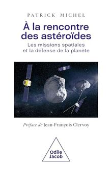 A la rencontre des astéroïdes : les missions spatiales et la défense de la planète