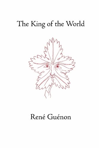 René Guénon The King Of The World (Rene Guenon Works)