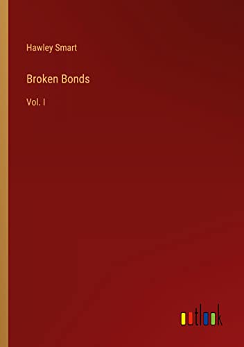 Broken Bonds: Vol. I