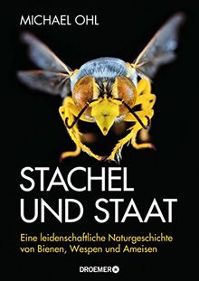 Stachel und Staat Eine leidenschaftliche Naturgeschichte von Bienen
Wespen und Aeisen PDF Epub-Ebook