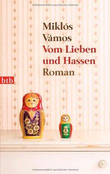 Vom Lieben und Hassen: Roman