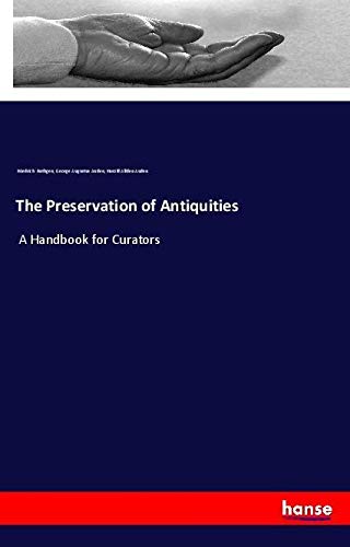 The Preservation of Antiquities: A Handbook for Curators