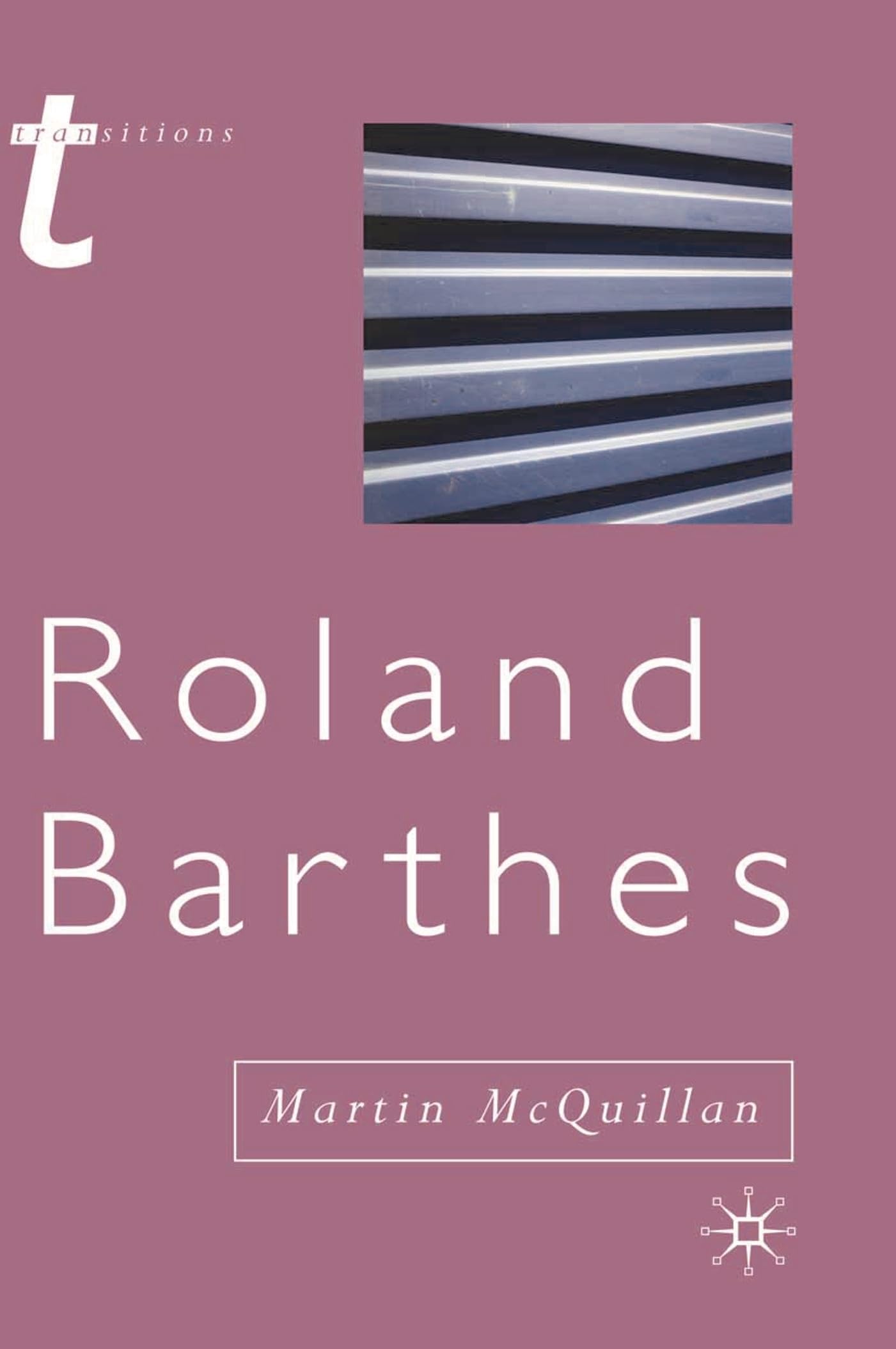 Roland Barthes: (Or the Profession of Cultural Studies) (Transitions)