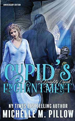 Cupid's Enchantment: Anniversary Edition (Naughty Cupid, Band 1)