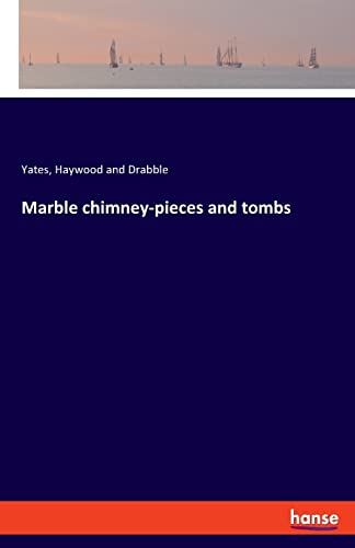 Marble chimney-pieces and tombs: DE