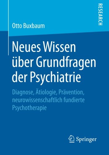 Neues Wissen über Grundfragen der Psychiatrie