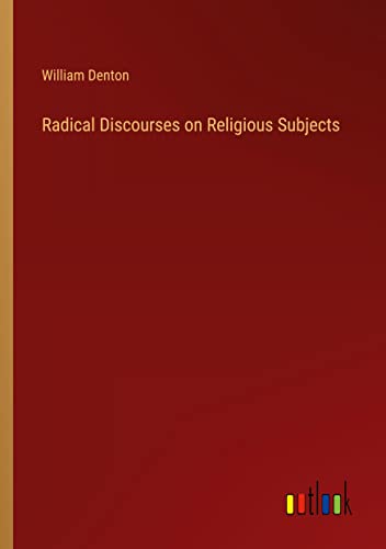 Radical Discourses on Religious Subjects