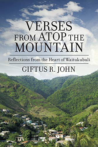 Verses from atop the Mountain: Reflections From The Heart Of Waitukubuli