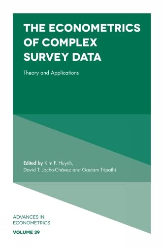 The Econometrics of Complex Survey Data: Theory and Applications (Advances in Econometrics, 39, Band 39)