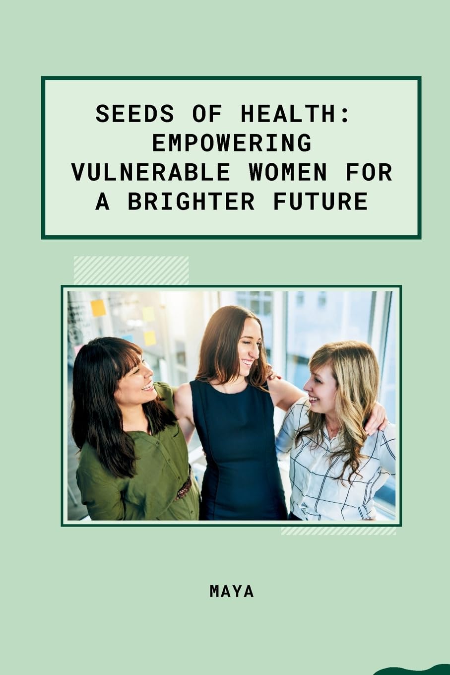 Seeds of Health: Empowering Vulnerable Women for a Brighter Future: DE