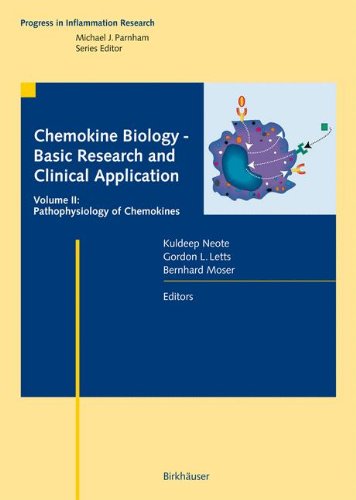Chemokine Biology - Basic Research and Clinical Application: Vol. 2: Pathophysiology of Chemokines (Progress in Inflammation Research)