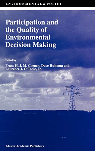 Participation and the Quality of Environmental Decision Making (Environment & Policy, 14, Band 14)