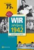 Wir vom Jahrgang 1942 - Kindheit und Jugend (Jahrgangsbände): 75. Geburtstag