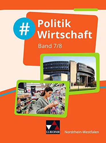 #Politik Wirtschaft NRW 7 8 - Johannes Deeken Barbara Hansen Carsten Hinz Nicola Huhn Constantin Klitsch André Kost Robert Löffler Isabelle Penning Christin Richter David Schäfer Oliver Schulz Veronika Simon Teresa Tuncel Gebunden