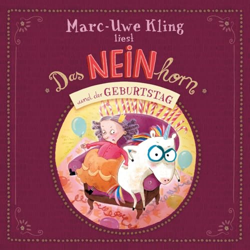 Kling, Marc-Uwe: Das NEINhorn und der Geburtstag