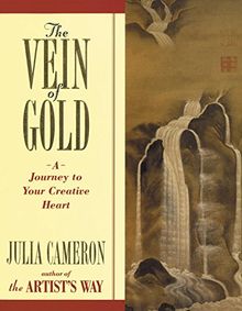 The Vein of Gold: A Journey to Your Creative Heart