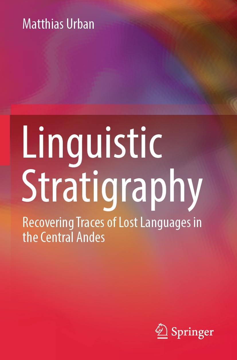 Linguistic Stratigraphy: Recovering Traces of Lost Languages in the Central Andes