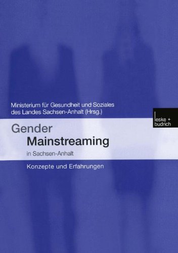 Gender Mainstreaming in Sachsen-Anhalt: Konzepte und Erfahrungen