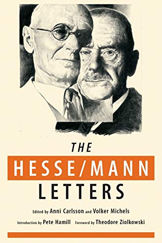 The Hesse-Mann Letters, The Correspondence Of Hermann Hesse And Thomas Mann 1910-1955 (Rediscovered Books, Band 2)