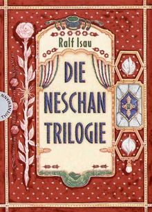 Die Neschan-Trilogie: Die Träume des Jonathan Jabbok / Das Geheimnis des siebten Richters / Das Lied der Befreiung Neschans