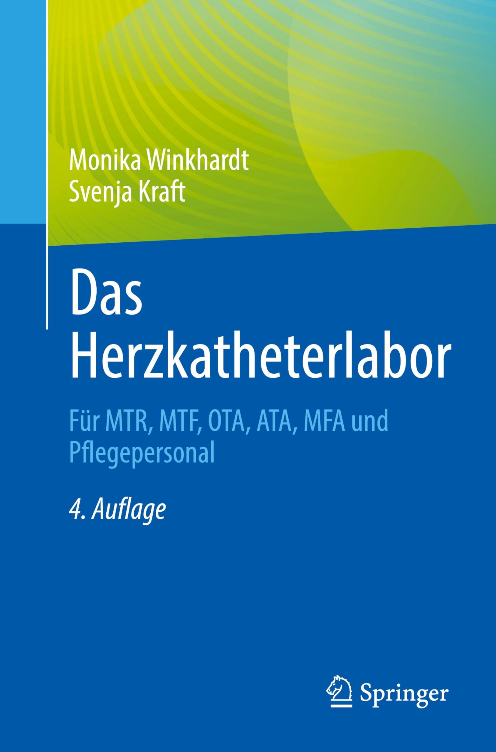 Das Herzkatheterlabor: Für MTR, MTF, OTA, ATA, MFA und Pflegepersonal